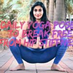 Daily Yoga Poses to Break Free From Hip Stiffness